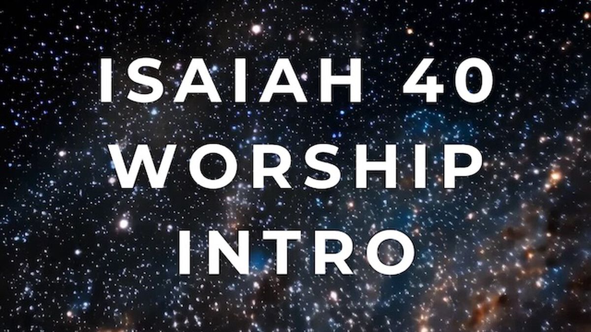 Isaiah 40 Worship Intro Video image number null